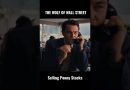 THE WOLF OF WALL STREET – Selling Penny Stocks