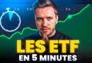 Tout comprendre sur les ETF en 5 minutes
